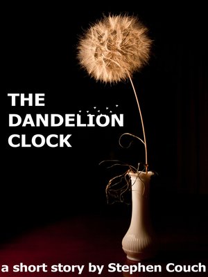 cover image of The Dandelion Clock
